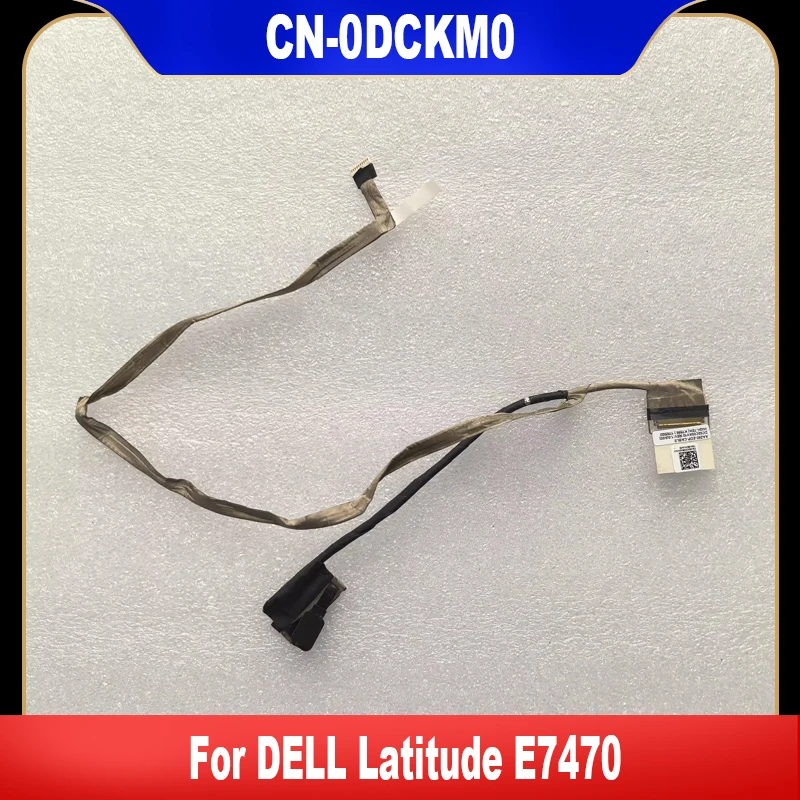 0DCKM0 Новый оригинальный ЖК-кабель для ноутбука Dell Latitude E7470 DCKM0 CN-0DCKM0 DC02C00AV10 высокое