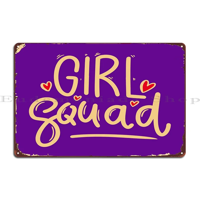 

Girl Squad Metal Signs Rusty Party Garage Personalized Wall Cave Tin Sign Poster