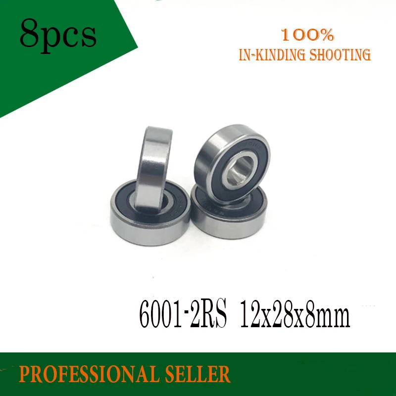 

Free shipping 8pcs High quality 6001-2RS ABEC-5 ball bearings 6001 2RS 12x28x8 mm deep groove ball bearing 6001RS