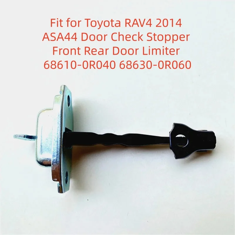 Фото Подходит для Toyota RAV4 2014 ASA44: Ограничитель открывания двери (передний/задний) 68610-0R040, 68630-0R060 №1