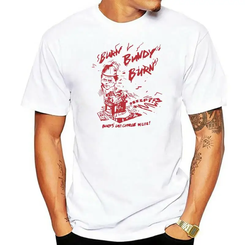 Burn Bundy burn netflix serial killer White vintage printed t-shirt 9091