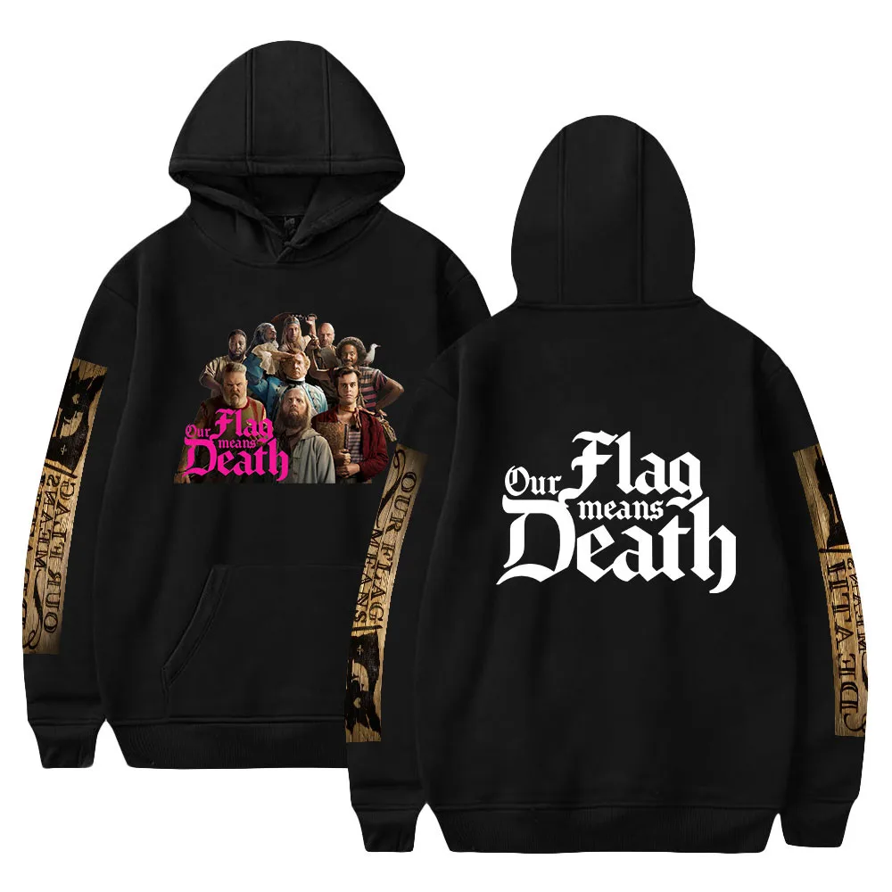 

Our Flag Means Death Tv Series Hoodie Unisex Long Sleeve Woman Man Sweatshirts Free Shipping 2022 Casual Style Fashion Clothes