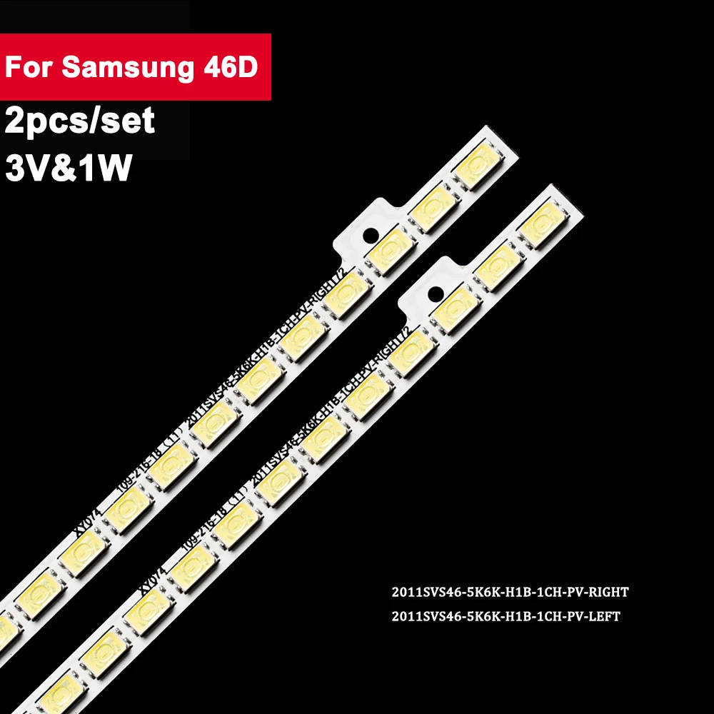 

2Pcs/Set 509mm 3V 1W LED Backlight TV Bar For Samsung 46D 2011SVS46-5K6K-H1B-1CH-PV UA46D5000 UE46D5000