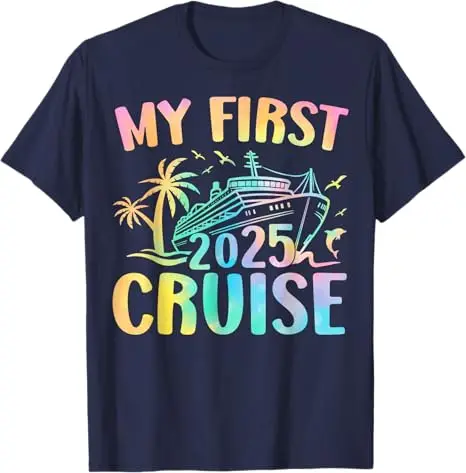 My First Cruise 2025 Cruising Ship Vacation Travel Trip T-Shirt Short Sleeve Blouses Novelty Gifts Boat Graphic Saying Tee