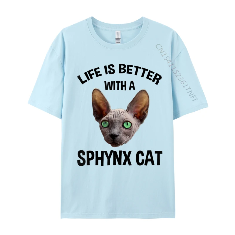 Life Is Better With A Sphynx Cat Design Cotton Mens Tops Tees Fashionable Slim Fit T Shirt Drop Shipping