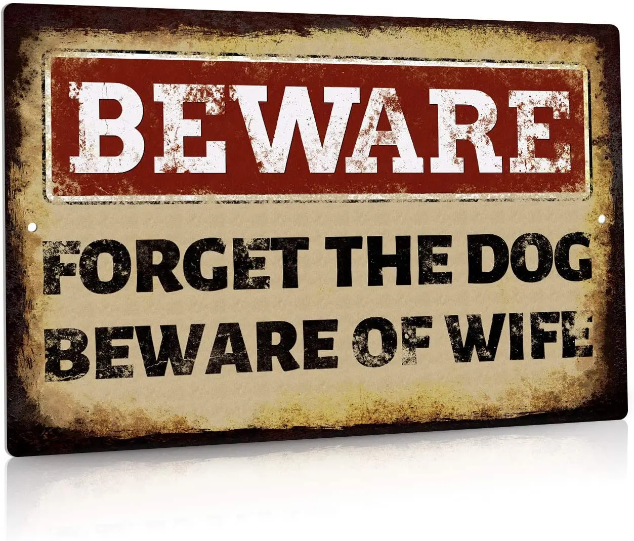 

Retro Decorative Metal Tin Sign Beware Forget The Dog Beware of Wife Home Warning Board Decorative Metal Plate 8x12 Inches