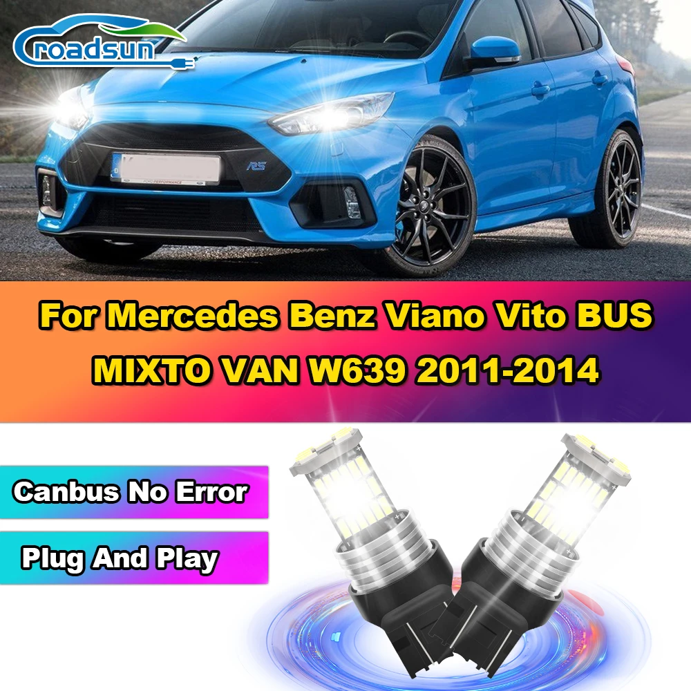 

2 шт. 7443 W21/5W T20 светодиодные автомобильные дневные ходовые огни 12 В 3400LM для Mercedes Benz Viano Vito BUS MIXTO VAN W639 2011-2013 2014