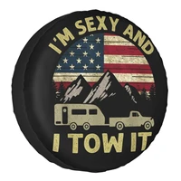 im sexy and i tow it spare wheel cover for jeep hummer 4wd suv custom mountain camp camping tire protector 14 15 16 17 inch