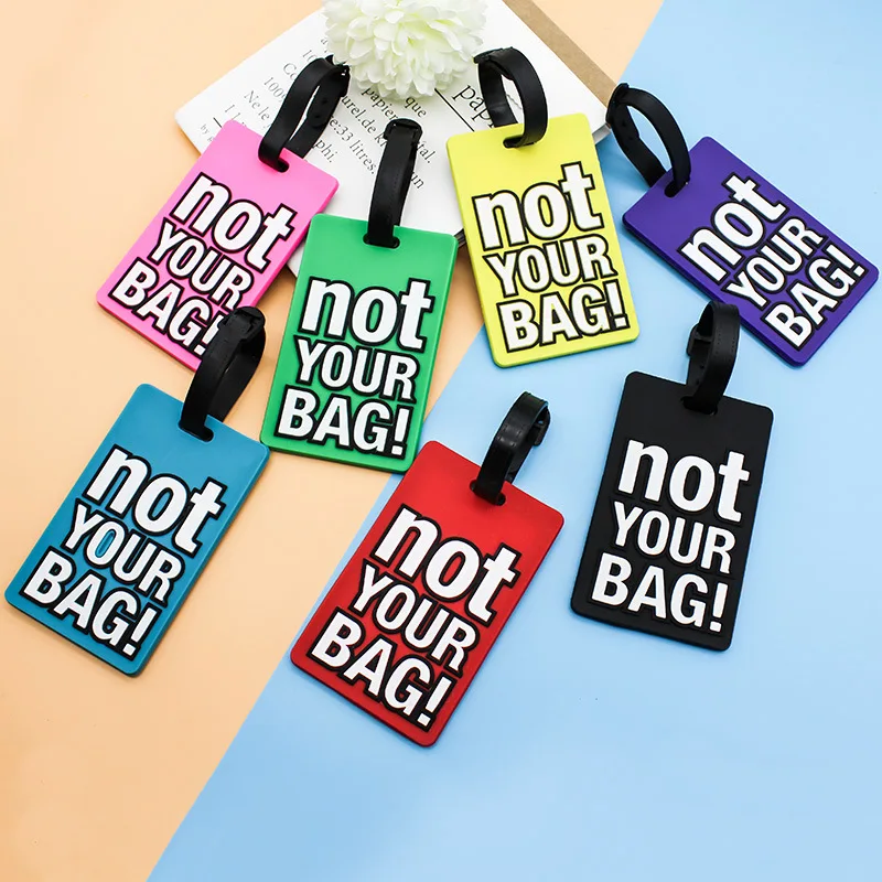 

1pc New Creative English Letters NOT YOUR BAG PVC Soft Rubber Luggage Tag Fashion Silicone Tag Backpack Luggage Pendant