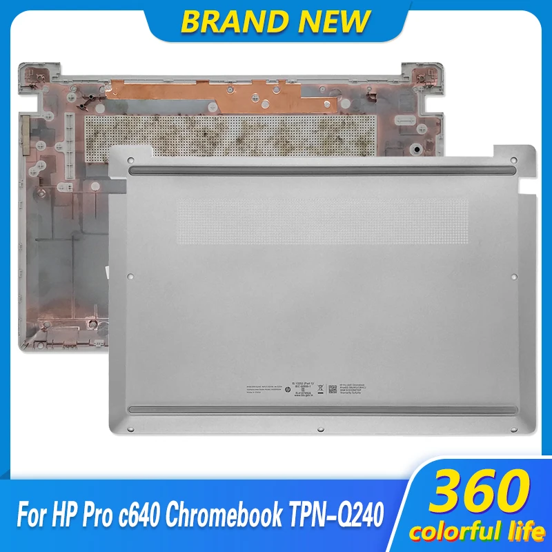 

Новинка, оригинальный нижний чехол для ноутбука HP Pro C640 Chromebook TPN-Q240, задний Чехол для ноутбука, Нижняя крышка D Shell C640, серебристый