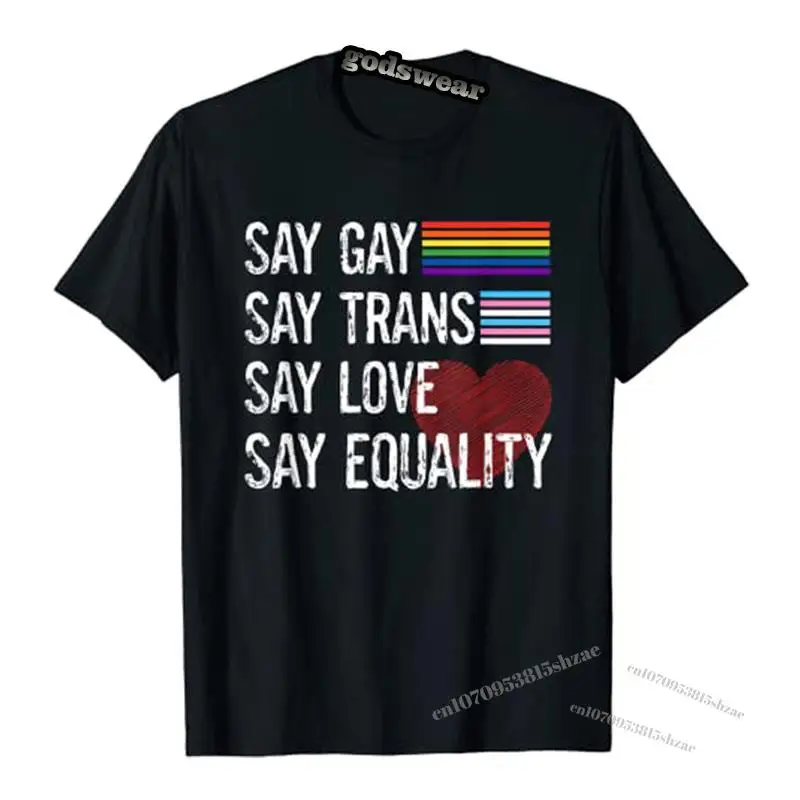 

Say-Gay Say-Trans Say-Love Say-Equality Stay Proud LGBTQ Gay Rights T-Shirt Funny LGBT Sayings Quote Tee Tops for Women Men