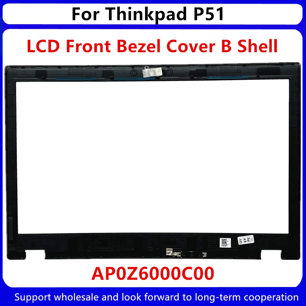 

New AP12W000400 for Lenovo Thinkpad P51 Series LCD Front Bezel Cover 4K