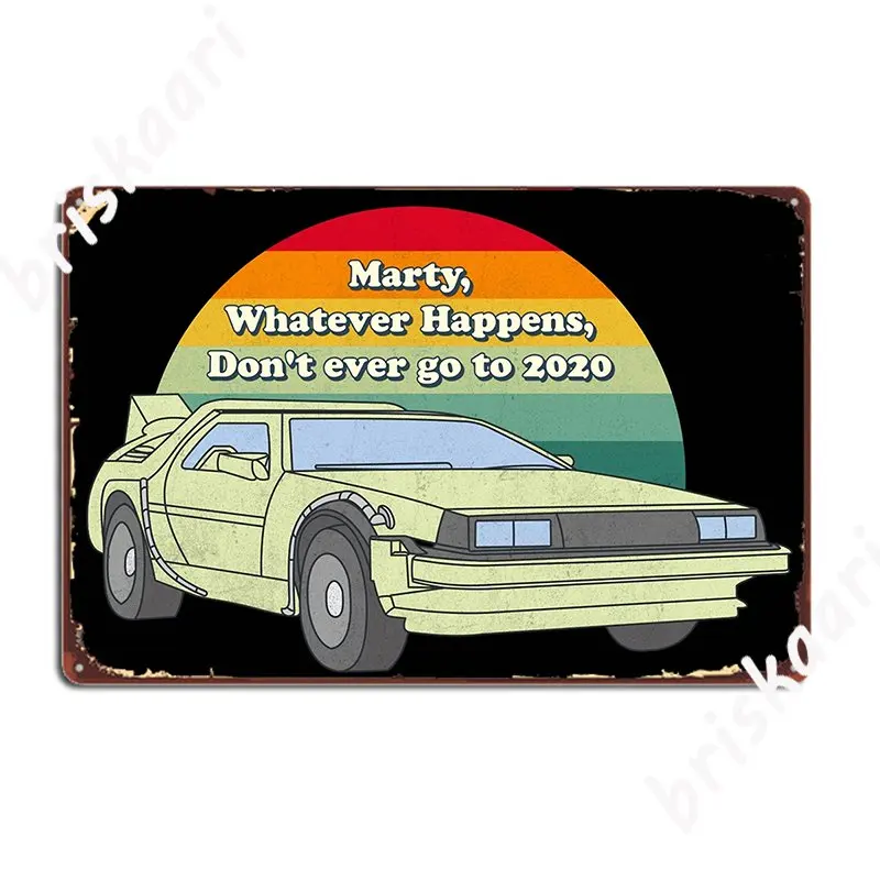 Марти, что происходит, не идите в 2020, металлическое украшение, кинотеатр, кухня, Настенная роспись, персонализированный жестяной знак, плакат Марти, что происходит, не идите в 2020, металлическое украшение, кинотеатр, кухня, Настенная роспись, персонализированный жестяной знак, плакат
