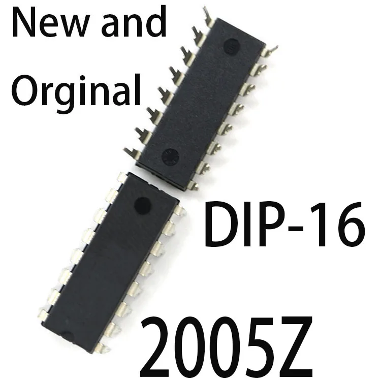 

10 шт. новые и оригинальные DIP16 DIP 2005 DIP-16 2005Z