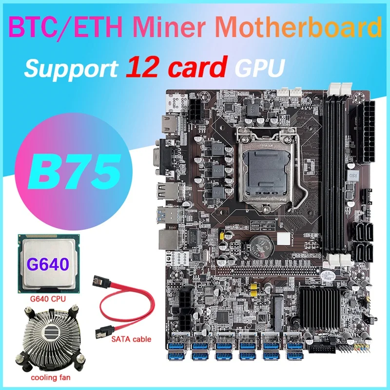 

NEW-B75 12 Card GPU BTC Mining Motherboard+G640 CPU+Cooling Fan+SATA Cable 12XUSB3.0 Slot LGA1155 DDR3 RAM MSATA ETH Miner