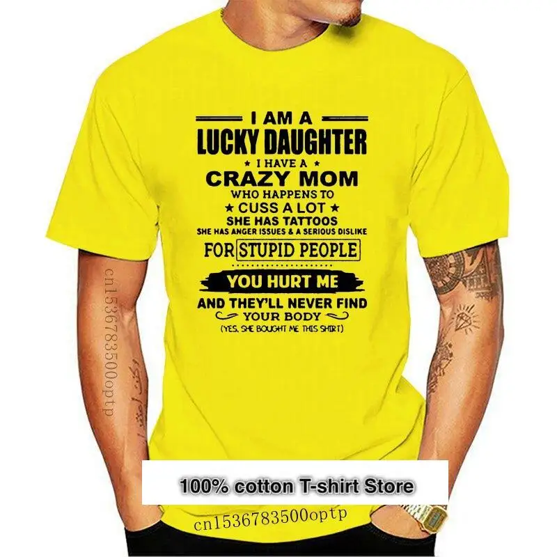 

Camiseta de mujer con mensaje "I Am A Lucky Daughter I Have A Crazy Mom Who passe To Cuss", ropa para mujer, venta al por mayor