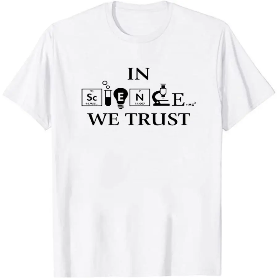 

In Science We Trust Graphic Novelty Sarcastic Funny T Shirt Gift Short Sleeves for Science Lover Summer Unisex T Shirt
