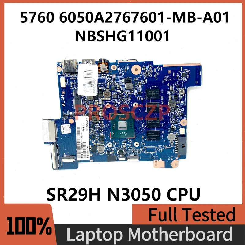 

CALTECH-6050A2767601-MB-A01 материнская плата для ноутбука Acer Aspire 5760, материнская плата NBSHG11001 с процессором SR29H N3050, 100% протестирован