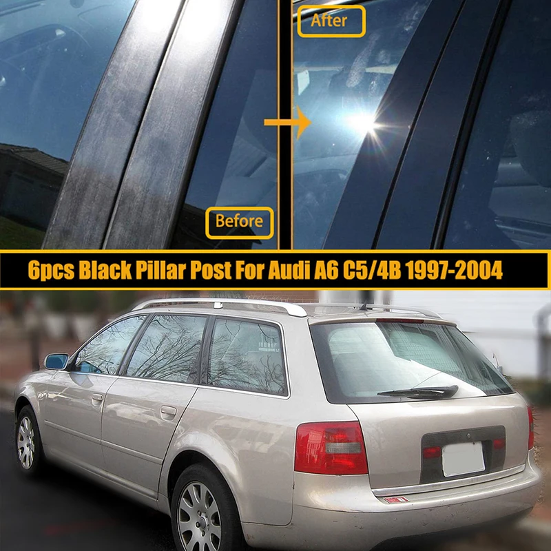 

Car Black Pillar Posts Decal Cover for Audi A6 C5/4B 1997-2004 Exterior Accessories for Audi A6 C6/4F 2005-2011
