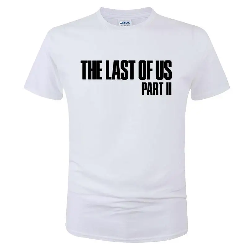 

Summer Cotton Men Women T Shirt The Last of Us Part 2 Unisex T-shirt Short Sleeves Letter Print Tops Cool Streetwear Tees C179