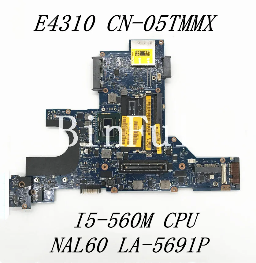 CN-05TMMX 05TMMX 5TMMX High Quality Mainboard For E4310 Laptop Motherboard With I5-560M CPU NAL60 LA-5691P DDR3 100% Full Tested