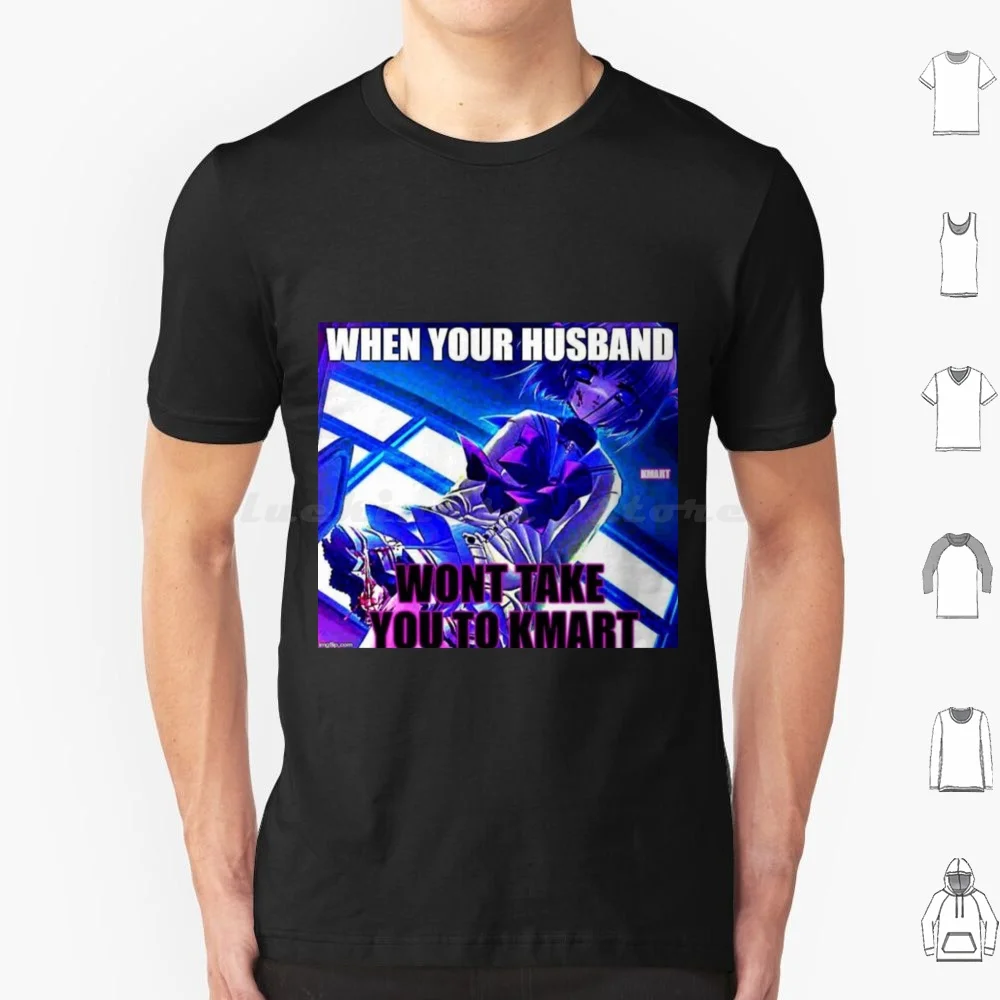 Когда ваш муж не отправит вас в Kmart футболка 6xl хлопковая крутая с мемом Shitpost аниме