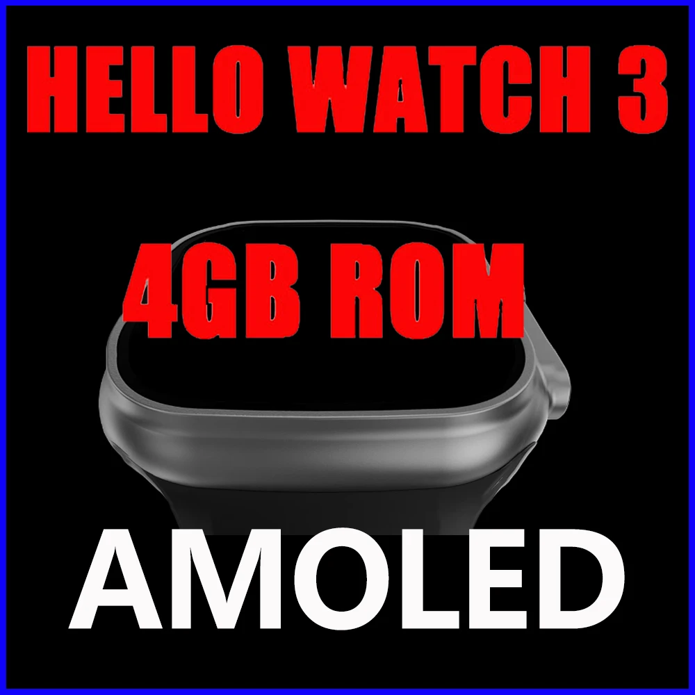 

Смарт-часы Hello Watch 3 Amoled, 2,04 дюйма, 4 Гб ПЗУ