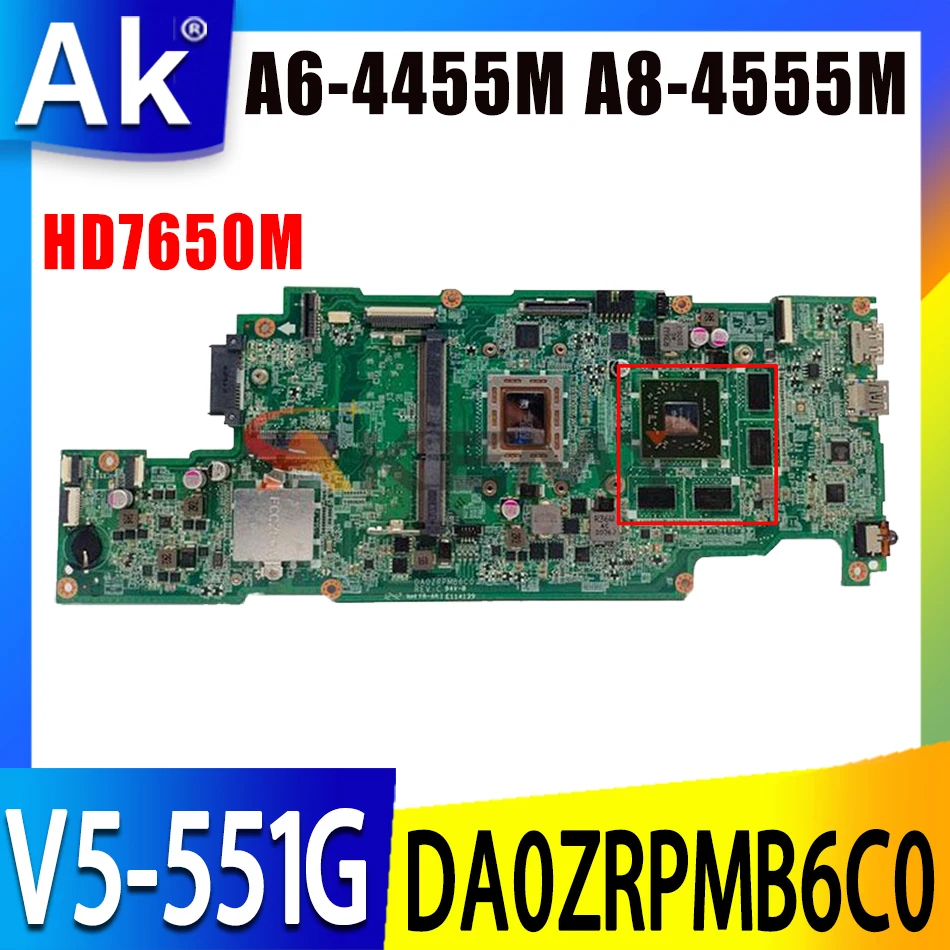 

DA0ZRPMB6C0 V5-551G motherboard For Acer V5-551 V5-551G DA0ZRPMB6C0 laptop motherboard mainboard A6-4455M A8-4555M CPU HD7650M