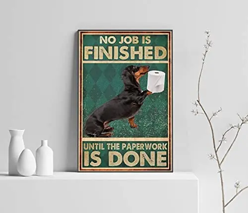 

Пока бумажная работа не будет выполнена. Забавная такса, собака, металлическая жестяная вывеска, домашний класс, украшение для ванной комна...