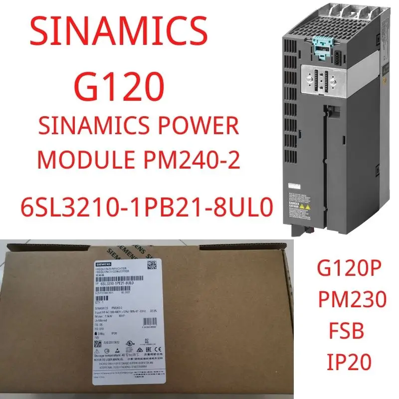 

6SL3210-1PB21-8UL0 Brand new SINAMICS G120, G120P, PM230, FSB, IP20 SINAMICS POWER MODULE PM240-2 6SL3210 1PB21 8UL0