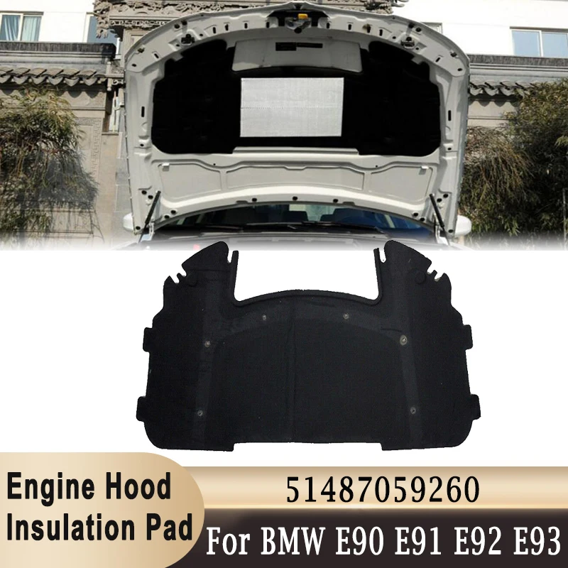 

For BMW E90 E91 E92 E93 323i 325i Front Hood Engine Insulation Cotton Pad Soundproof Heat Thermal Insulation Mat 51487059260
