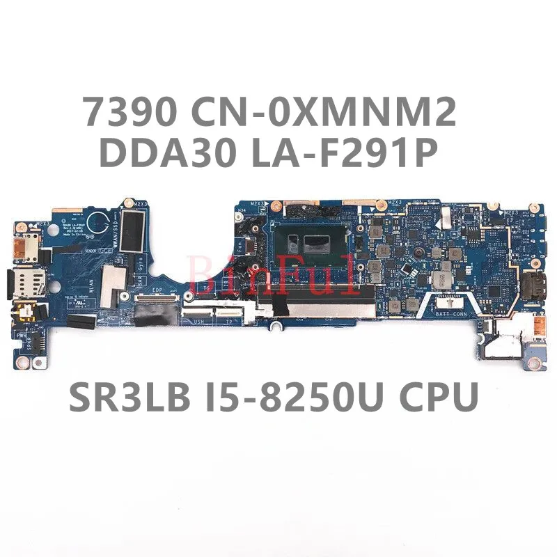 

CN-0XMNM2 0XMNM2 XMNM2 Mainboard For Latitude 7390 Laptop Motherboard DDA30 DDA30 LA-F291P With SR3LB I5-8250U CPU 100%Tested OK