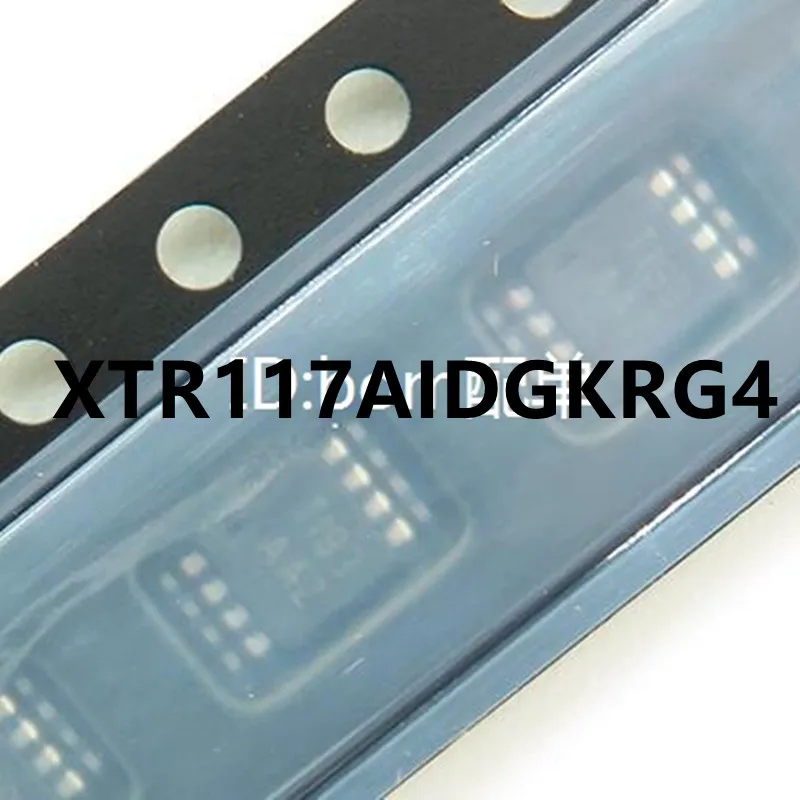 

1 шт. XTR117AIDGKRG4 XTR117 MSOP-8 Original Spot
