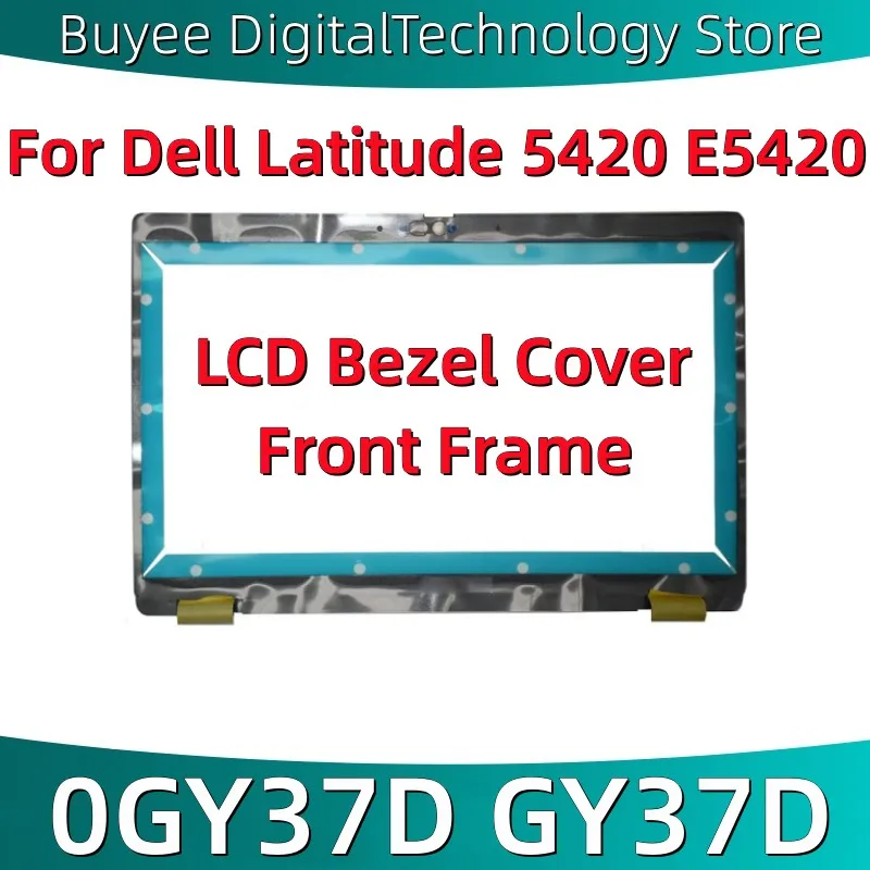 

Новинка 0GY37D GY37D для Dell Latitude 5420 E5420 ЖК-дисплей передняя рамка 0GY37D GY37D B Корпус рамка для ЖК-экрана Запасные части
