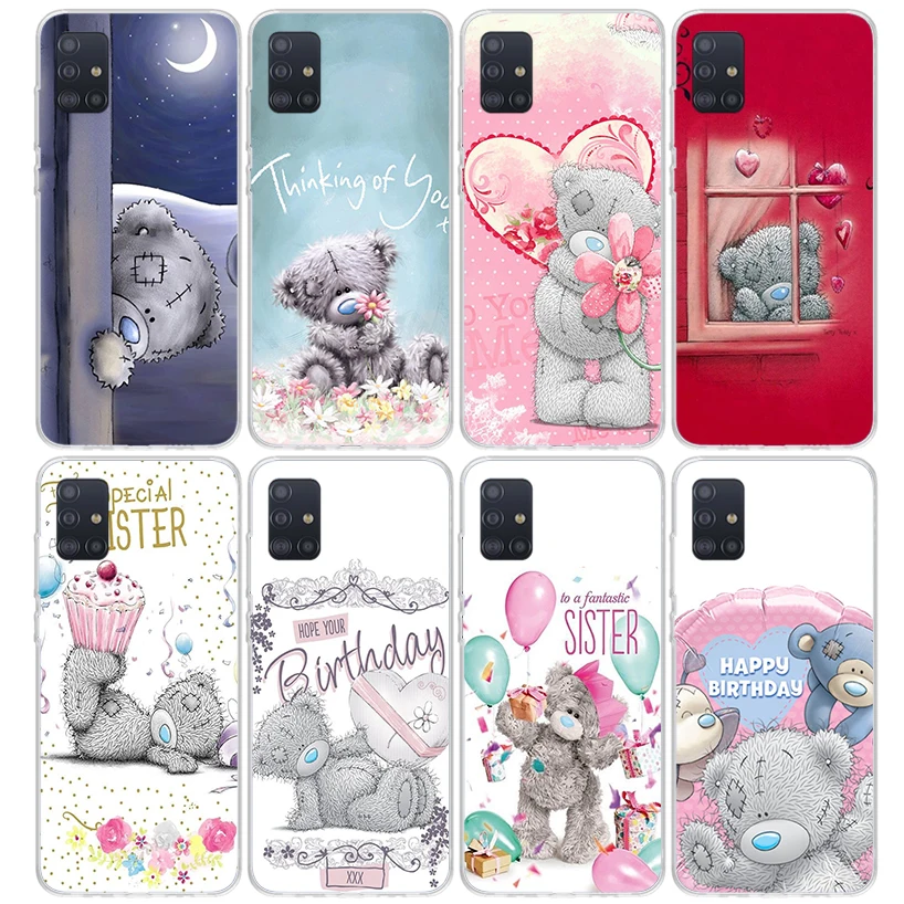 Teddy Me To You Bear Phone Case for Samsung Galaxy A51 A71 A41 A31 A21S A11 A01 A50S A70 A40 A30S A20E A20S A10S A6 A7 A8 A9 Plu