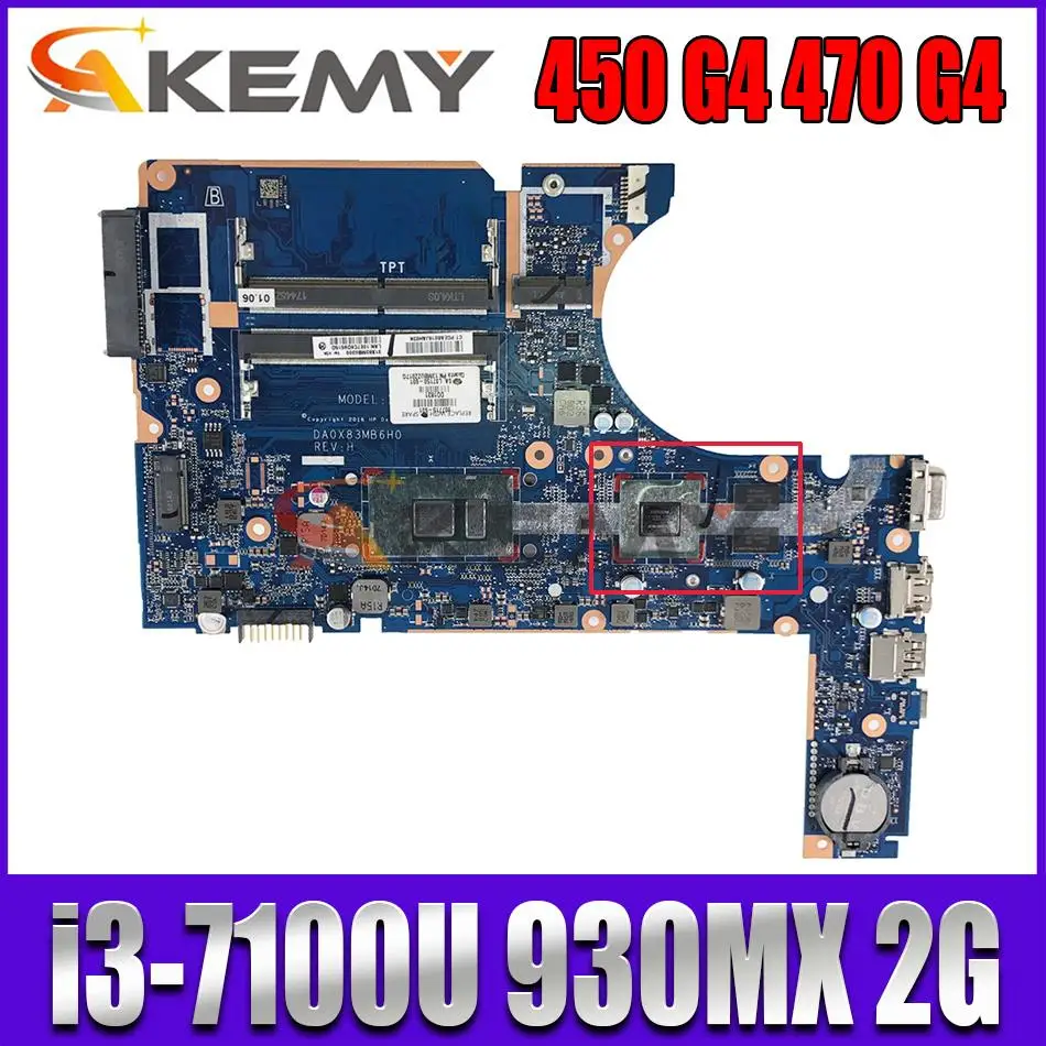 

907713-601 907713-001 для HP 450 G4 470 G4 материнская плата для ноутбука DA0X83MB6H0 с i3-7100U 930MX 2 Гб GPU DDR4 MB 100% протестирована