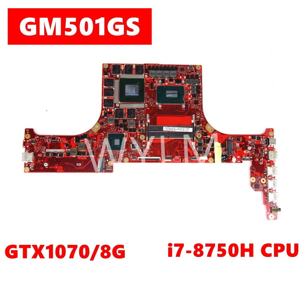 

GM501GS i7-8750H CPU GTX1070/8G Notebook Mainboard For ASUS ROG Zeyphyruns GM501GS GU501GM GU501G GM501G Laptop Motherboard