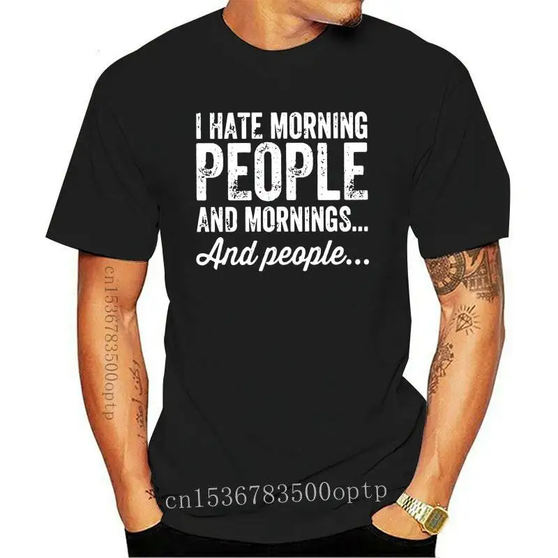 

Мужская одежда, модная футболка с надписью I Hate Morning People & Morning And People Aying, топы с цитатами, 100 хлопок, популярная мужская забавная повседневная о...