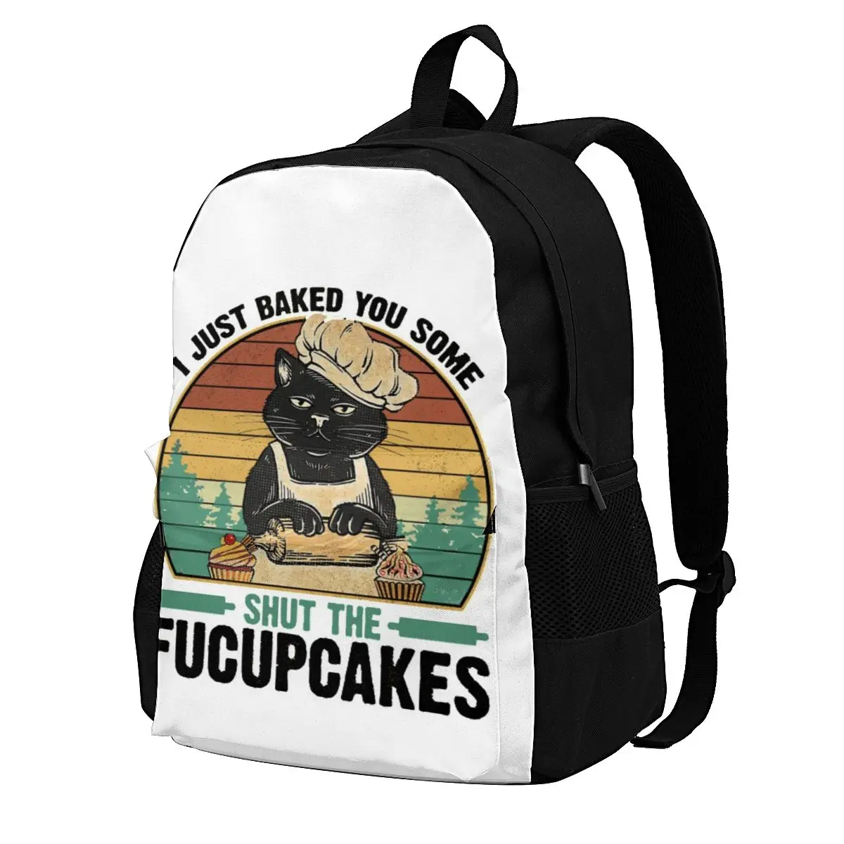 

Cat I Just Baked You Shut The Fucupcakes рюкзаки baker Charm полиэстеровый университетский рюкзак для девочек легкие сумки