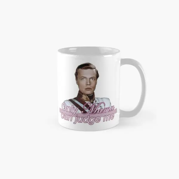 

Sissi Only Mama Can Judge Me Classic Mug Image Photo Tea Picture Drinkware Simple Handle Round Gifts Design Printed Cup Coffee
