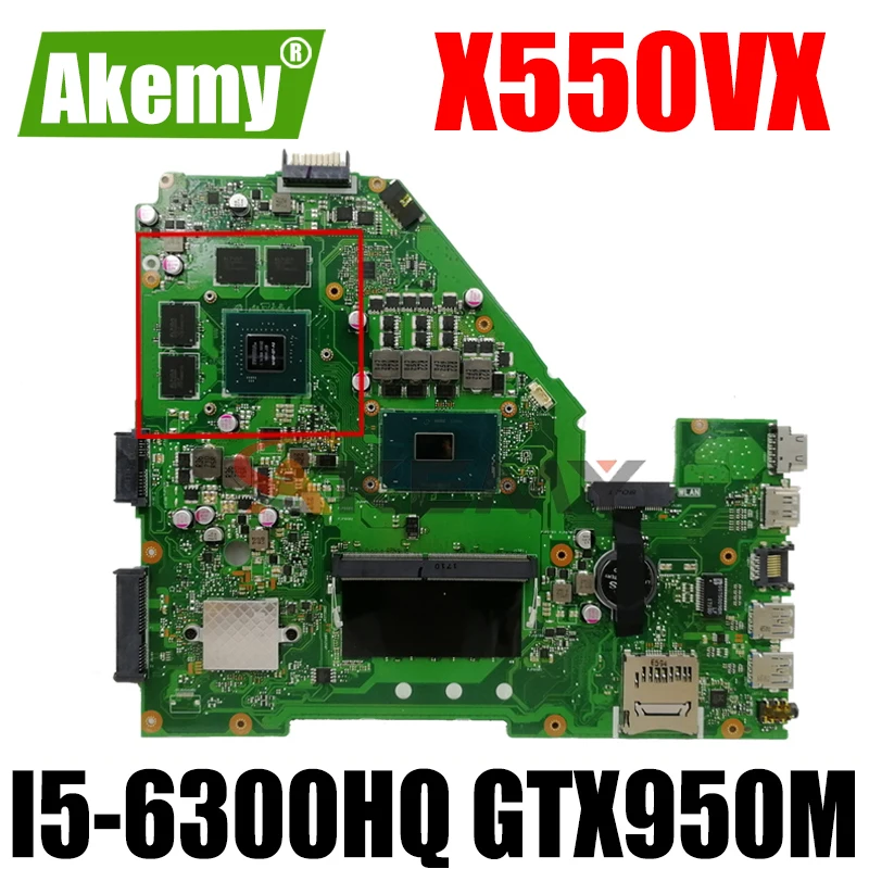 

Материнская плата Akemy X550VX для ноутбука ASUS X550VX X550V FH5900V, оригинальная материнская плата 4GB-RAM I5-6300HQ GTX950M