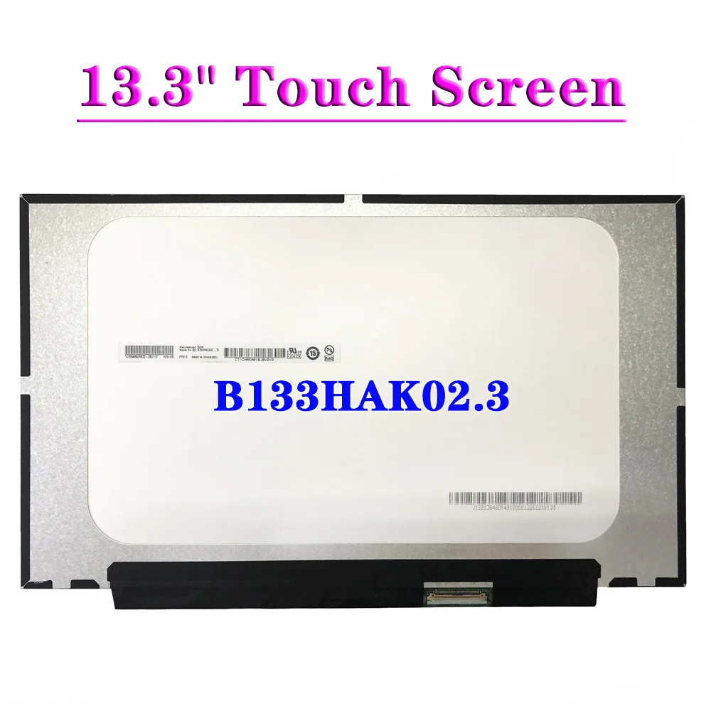 

Сенсорный ЖК-экран для ноутбука 13,3 дюйма B133HAK02.3 IPS FHD 1920x1080 EDP 40Pin, замена панели дисплея