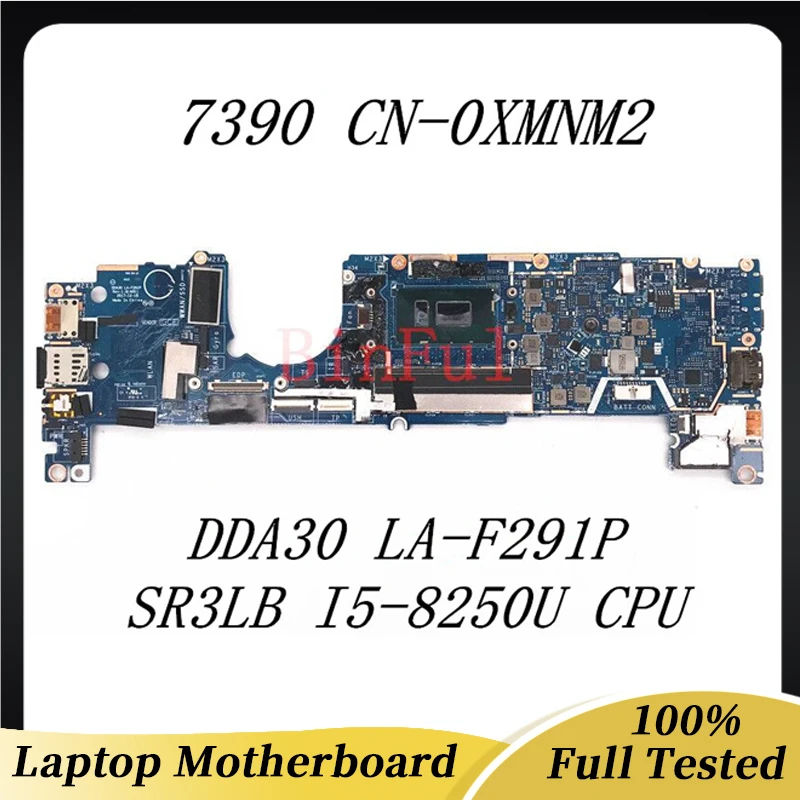 

CN-0XMNM2 0XMNM2 XMNM2 Mainboard For Latitude 7390 Laptop Motherboard DDA30 DDA30 LA-F291P With SR3LB I5-8250U CPU 100%Tested OK