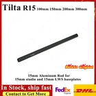 Tilta 15 мм алюминиевый стержень с 15 мм studio и 15 мм LWS опорные пластины алюминиевые стержни 100 мм 150 мм 200 мм 300 мм R15