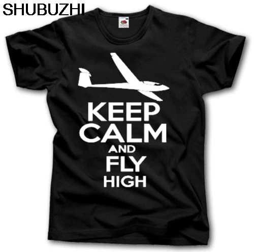 

KEEP CALM AND FLY HIGH SHIRT S-XXXL AIR GLIDER SAILPLANE AIRLINES FLY