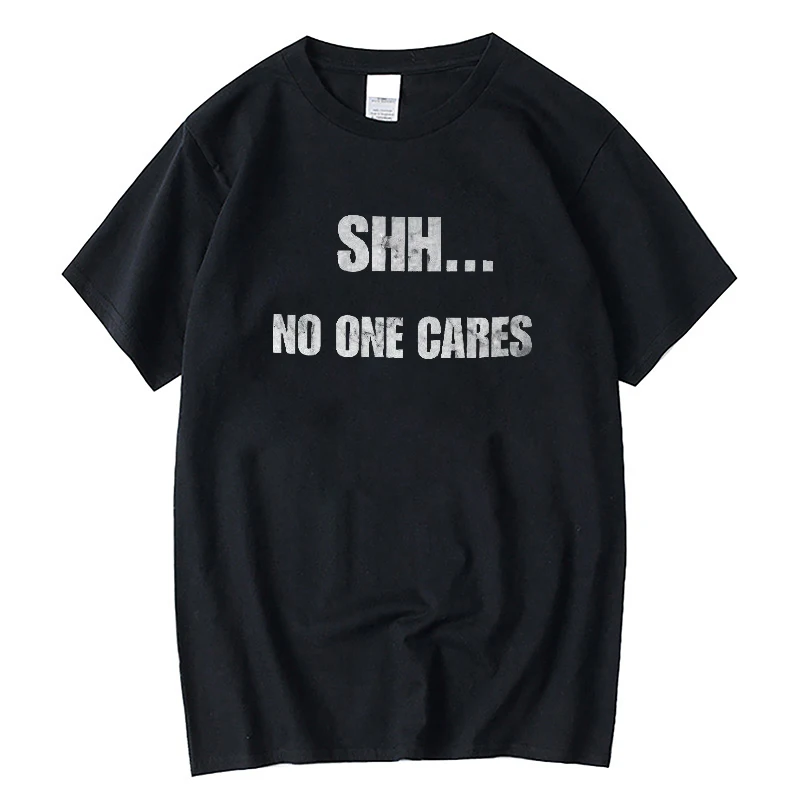 

Teeteety Men's High Quality 100% Cotton Shh...No One Cares T-shirt