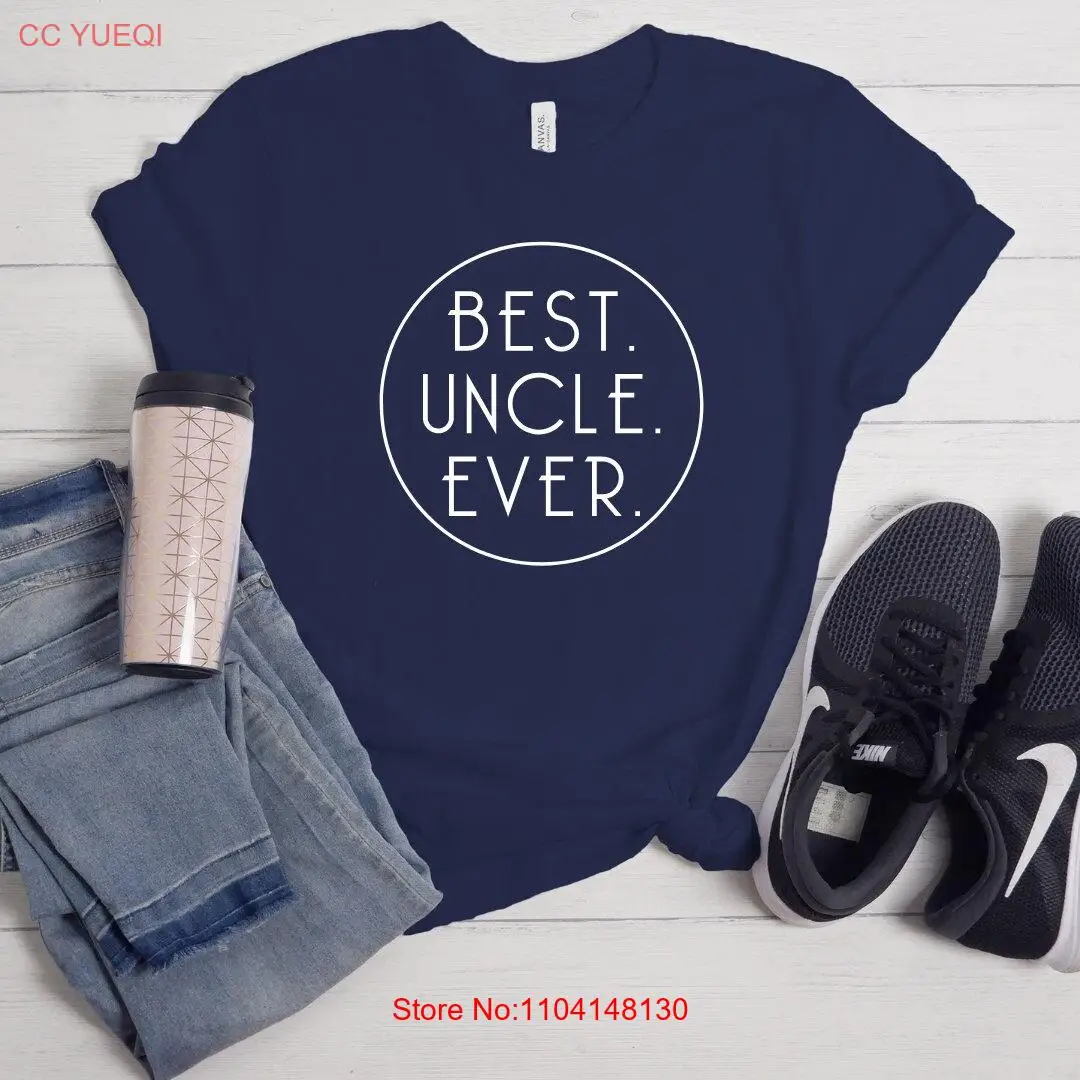 Футболка Best Uncle Ever Dad s for Uncles с забавными длинными или короткими рукавами