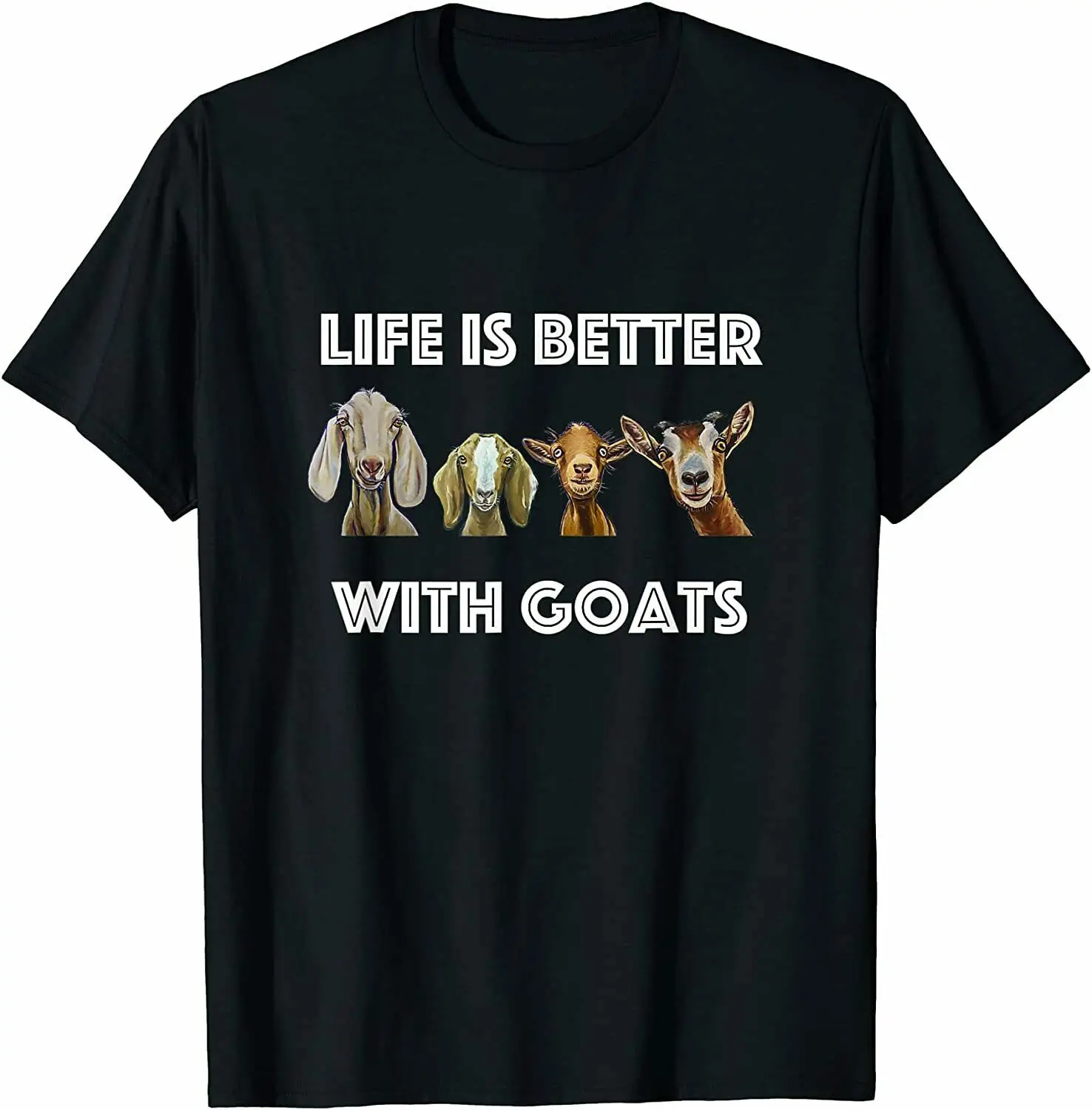 

Funny Printed Tees Life Is Better With Goats, Goat Lover T-Shirt Summer Cotton Short Sleeve O-Neck Mens T Shirt New S-3XL