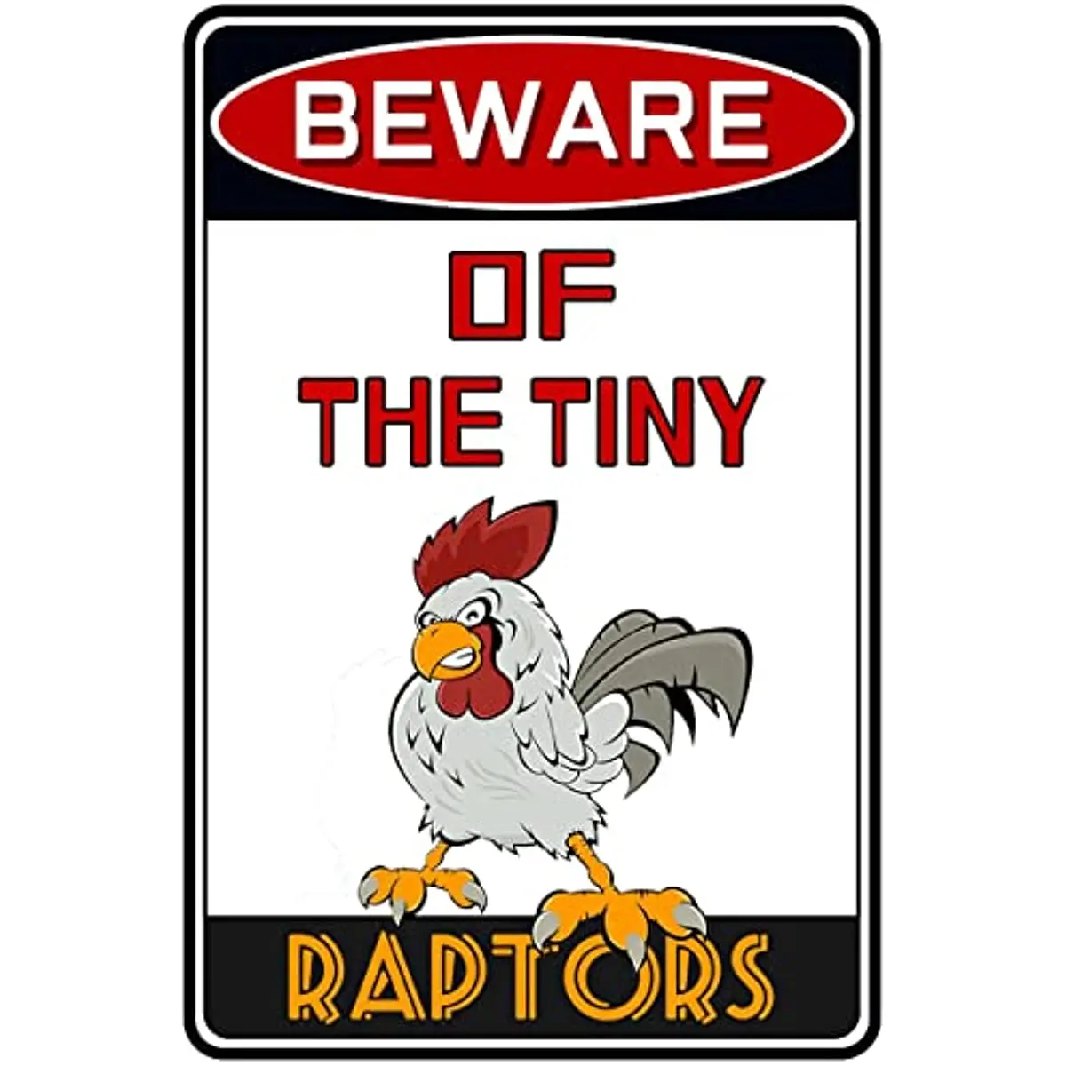 

Beware of The Tiny Raptors Funny Sign Chicken Lovers Gag Gifts for Home Yard Outdoor Farm Chicken Coop Caution Fence Wall Decor