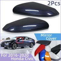 pair car door rearview mirror cover shell cap housing side wing mirror lid for honda civic x 2016 2017 2018 2019 2020 with color